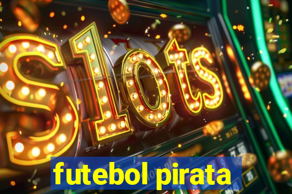 futebol pirata